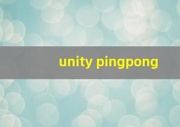 unity pingpong